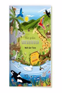 Trotsch Stickerbuch Mein groÃŸes Stickerbuch Welt der Tiere