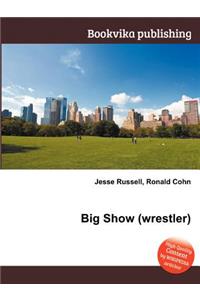 Big Show (Wrestler)