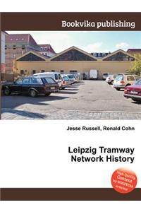Leipzig Tramway Network History