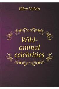 Wild-animal celebrities