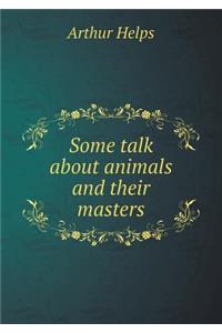 Some Talk about Animals and Their Masters