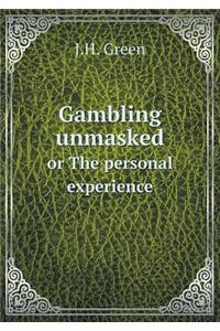 Gambling Unmasked or the Personal Experience