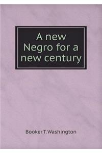 A New Negro for a New Century