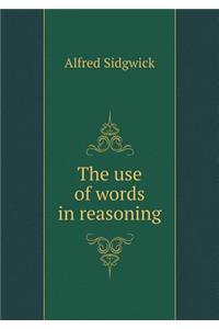 The Use of Words in Reasoning