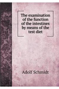 The Examination of the Function of the Intestines by Means of the Test Diet
