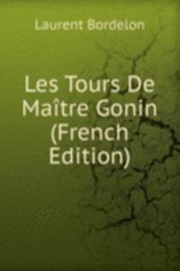 Les Tours De Maitre Gonin (French Edition)