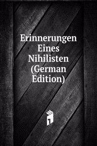 Erinnerungen Eines Nihilisten (German Edition)