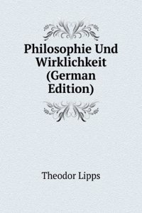 Philosophie Und Wirklichkeit (German Edition)