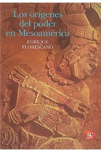 Los Origenes del Poder en Mesoamerica