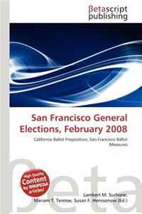 San Francisco General Elections, February 2008