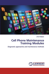 Cell Phone Maintenance Training Modules