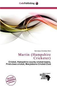 Martin (Hampshire Cricketer)