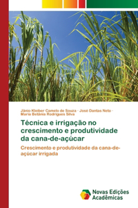 Técnica e irrigação no crescimento e produtividade da cana-de-açúcar