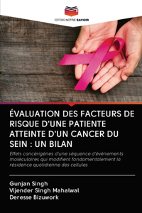 Évaluation Des Facteurs de Risque d'Une Patiente Atteinte d'Un Cancer Du Sein