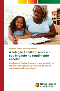 A relação Família-Escola e o seu impacto no rendimento escolar