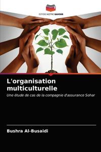 L'organisation multiculturelle