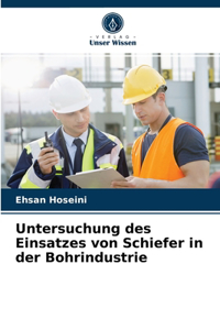 Untersuchung des Einsatzes von Schiefer in der Bohrindustrie