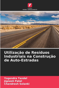 Utilização de Resíduos Industriais na Construção de Auto-Estradas