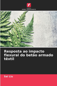 Resposta ao impacto flexural do betão armado têxtil