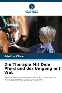Therapie Mit Dem Pferd und der Umgang mit Wut