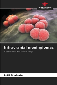 Intracranial meningiomas