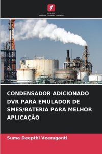 Condensador Adicionado DVR Para Emulador de Smes/Bateria Para Melhor Aplicação