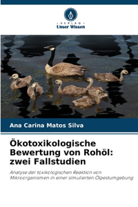Ökotoxikologische Bewertung von Rohöl
