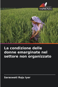 La condizione delle donne emarginate nel settore non organizzato