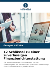 12 Schlüssel zu einer zuverlässigen Finanzberichterstattung
