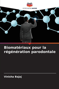Biomatériaux pour la régénération parodontale