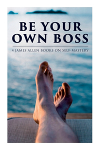 Be Your Own Boss