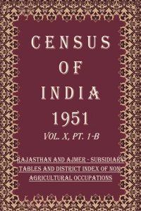 Census of India 1951: Rajasthan And Ajmer - Appendices Volume Book 40 Vol. X, Pt. 1-C