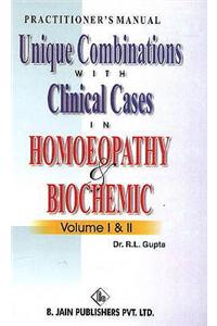 Unique Combinations with Clinical Cases in Homeopathy & Biochemic