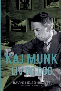 Kaj Munk. Liv og død