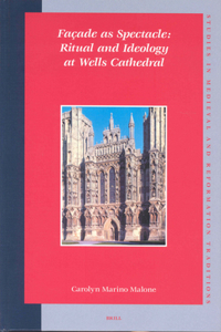 Façade as Spectacle: Ritual and Ideology at Wells Cathedral