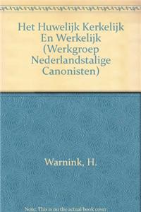 Het Huwelijk Kerkelijk en Werkelijk