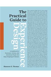 Practical Guide to Experience Design: A Guidebook for Passionate, Curious, and Intentional People who Enjoy Designing for Humans