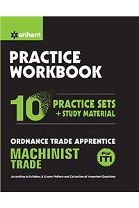 Ordnance Trade Apprentice Practice Workbook Machinist Trade for Iti 2017