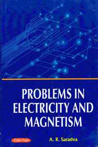 Problems in Electricity and Magnetism