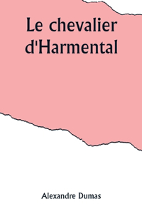 chevalier d'Harmental