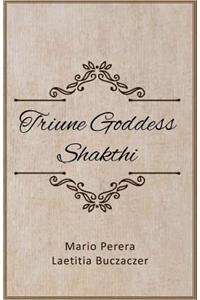 Triune Goddess Shakthi