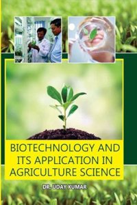 Biotechnology and its Application in Agriculture Science