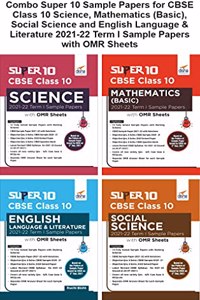 Combo Super 10 Sample Papers for CBSE Class 10 Science, Mathematics (Basic), Social Science and English Language & Literature 2021-22 Term I Sample Papers with OMR Sheets