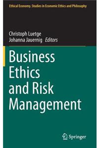 Business Ethics and Risk Management