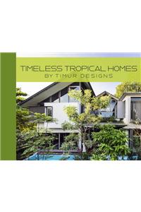 Timeless Tropical Homes