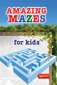 Amazing mazes for kids
