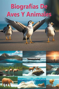 Biografías De Aves Y Animales