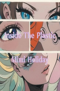 Inside The Plastic
