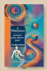 Méditations - Connexion Corps-Mental-Esprit