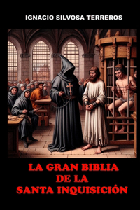 La Gran Biblia de la Santa Inquisición